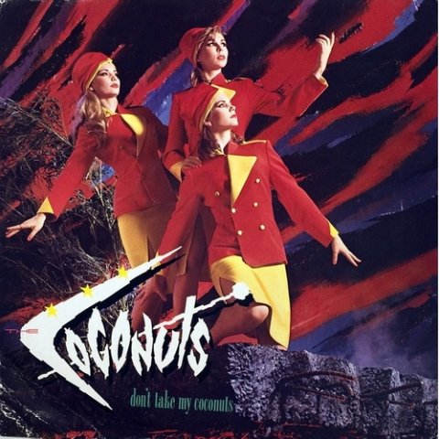 The Coconuts - Don't Take My Coconuts (LP)
