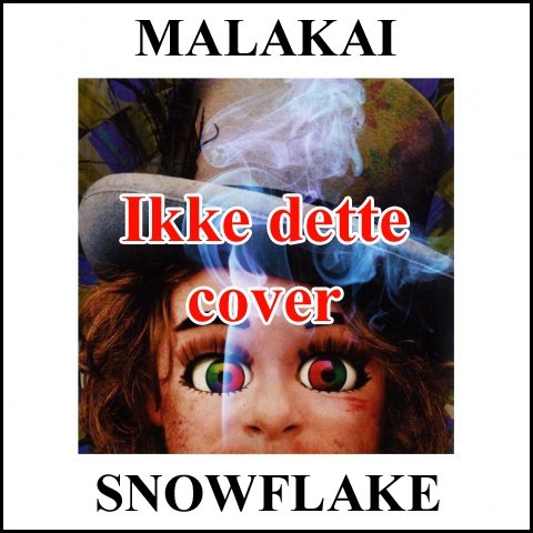 Malakai - Snowflake (12