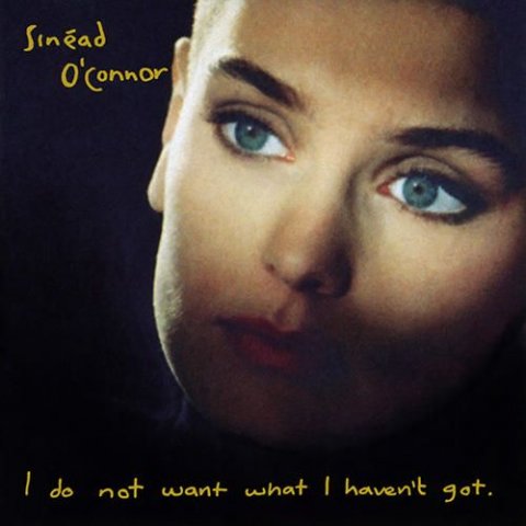 Sinead O'Connor - I Do Not Want What I Haven't Got (LP)