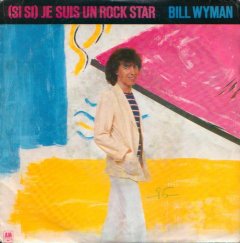 Bill Wyman - (Si Si) Je Suis Un Rock Star (7