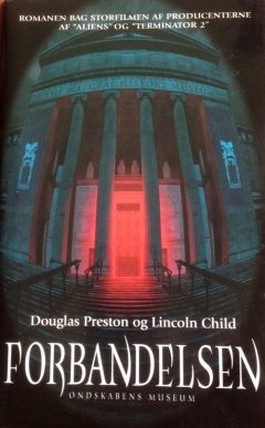 Douglas Preston & Lincoln Child - Forbandelsen : Ondskabens Museum