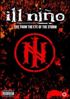 Ill Nino - Live From The Eye Of The Storm (DVD)